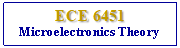 Text Box: ECE 6451Microelectronics Theory