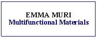 Text Box: EMMA MURIMultifunctional Materials 